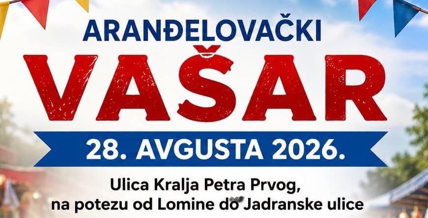 АРАНЂЕЛОВАЧКИ ВАШАР – 28. АВГУСТА